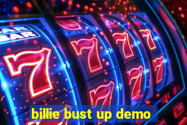 billie bust up demo